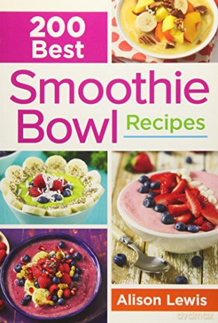 200 Best Smoothie Bowl Recipes - Alison Lewis [KSIĄŻKA]
