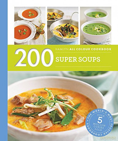 200 Super Soups: Hamlyn All Colour Cookbook (Hamlyn All Colour Cookery) - Sara Lewis [KSIĄŻKA]
