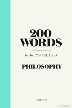 200 Words to Help You Talk About Philosophy - Anja Steinbauer [KSIĄŻKA]