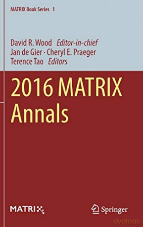 2016 MATRIX Annals (MATRIX Book Series, 1) - David R. Wood [KSIĄŻKA]