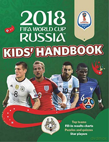 2018 FIFA World Cup Russia Kids' Handbook (World Cup Russia 2018) - Kevin Pettman [KSIĄŻKA]