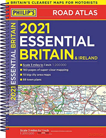 2021 Philip's Essential Road Atlas Britain and Ireland: (A4 Spiral binding) (Philip's Road Atlases) - Philip's Maps [KSIĄŻKA]