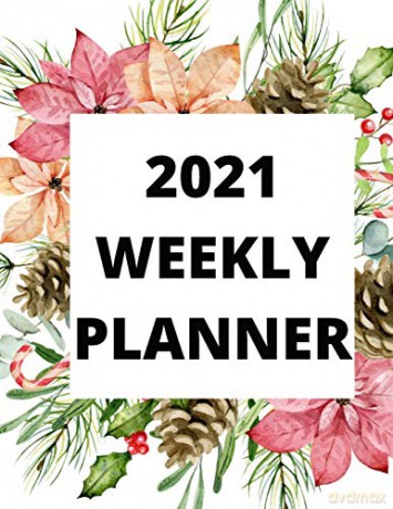 2021 weekly planner: 2021 Planner Weekly: January to December (1) (Planners 2021) - Julie Witcher [KSIĄŻKA]