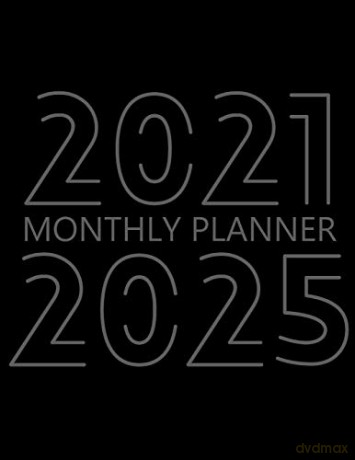 2021-2025 Monthly Planner: 60 Month Agenda for Men, Monthly Organizer Book for Activities and Appointments, 5 Year Calendar Notebook, White Paper, 8.5" x 11", 330 Pages [KSIĄŻKA]