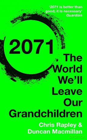 2071: The World We'll Leave Our Grandchildren - Chris Rapley [KSIĄŻKA]