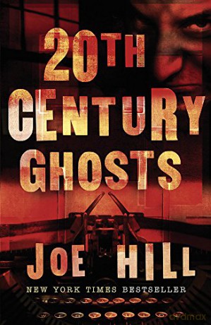 20th Century Ghosts: Featuring The Black Phone and other stories - Joe Hill [KSIĄŻKA]