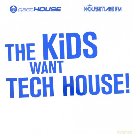 The Kids Want Tech House! [2CD]