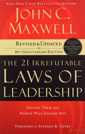 21 Irrefutable Laws of Leadership: Follow Them and People Will Follow You - John C. Maxwell [KSIĄŻKA]