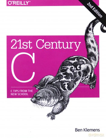21st Century C: C Tips from the New School - Ben Klemens [KSIĄŻKA]