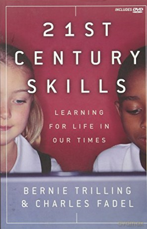 21st Century Skills: Learning for Life in Our Times - Bernie Trilling [KSIĄŻKA]