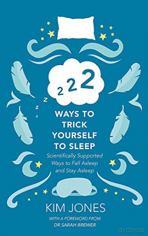 222 Ways to Trick Yourself to Sleep: Scientifically Supported Ways to Fall Asleep and Stay Asleep - Kim Jones [KSIĄŻKA]