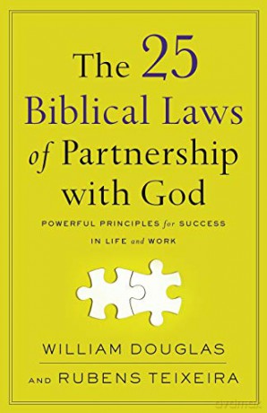 25 Biblical Laws of Partnership with God: Powerful Principles for Success in Life and Work [KSIĄŻKA]