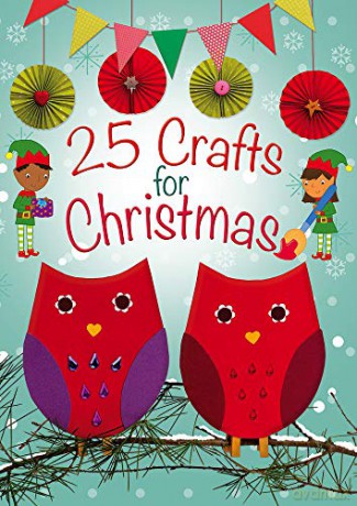 25 Crafts for Christmas: A Keep-Busy Book for Advent - Christina Goodings [KSIĄŻKA]