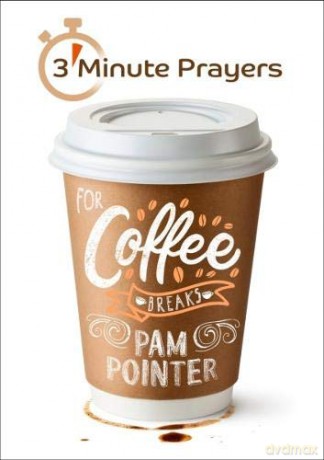 3 - Minute Prayers For Coffee Breaks - Pam Pointer [KSIĄŻKA]