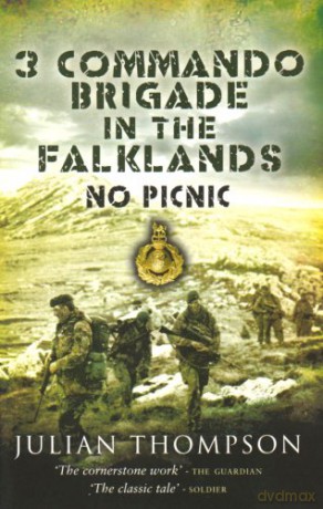 3 Commando Brigade in the Falklands: No Picnic - Julian Thompson [KSIĄŻKA]