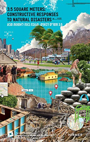 3.5 Square Meters: Constructive Responses to Natural Disasters - Maya Vinitsky [KSIĄŻKA]