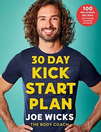30 Day Kick Start Plan: 100 Delicious Recipes with Energy Boosting Workouts - Joe Wicks [KSIĄŻKA]