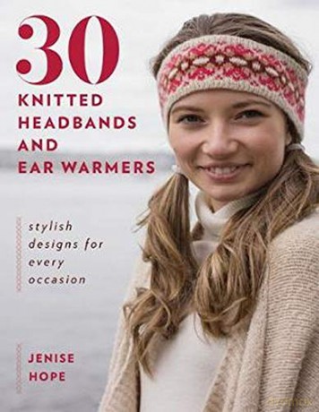 30 Knitted Headbands and Ear Warmers: Stylish Designs for Every Occasion - Jenise Hope [KSIĄŻKA]