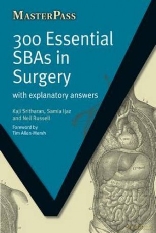 300 Essential SBAs in Surgery: With Explanatory Answers (MasterPass) - Kaji Sritharan [KSIĄŻKA]
