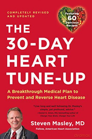 30-Day Heart Tune-Up (Revised edition): A Breathrough Medical Plan to Prevent and Reverse Heart Disease - Steven Masley M.D. [KSIĄŻKA]