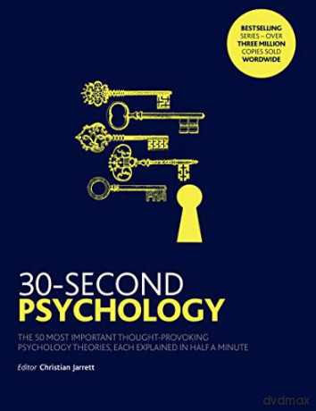 30-Second Psychology: The 50 Most Thought-provoking Psychology Theories, Each Explained in Half a Minute - Christian Jarrett [KSIĄŻKA]