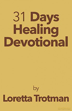 31 Days Healing Devotional - Loretta Trotman [KSIĄŻKA]