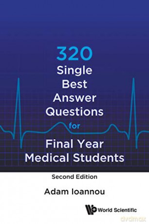 320 Single Best Answer Questions For Final Year Medical Students (Second Edition) - Adam Ioannou [KSIĄŻKA]