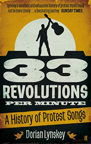 33 Revolutions Per Minute - Dorian Lynskey [KSIĄŻKA]