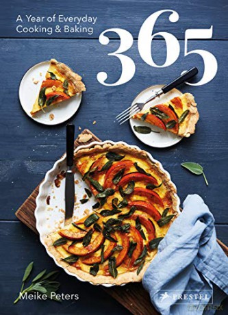 365: A Year of Everyday Cooking and Baking - Meike Peters [KSIĄŻKA]