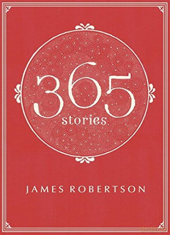 365: Stories - James Robertson [KSIĄŻKA]