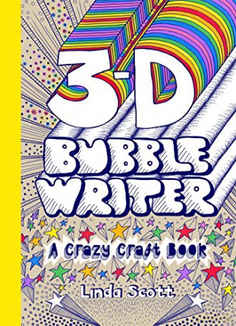 3D Bubble Writer: A Crazy Craft Book (Crazy Craft Books) - Linda Scott [KSIĄŻKA]