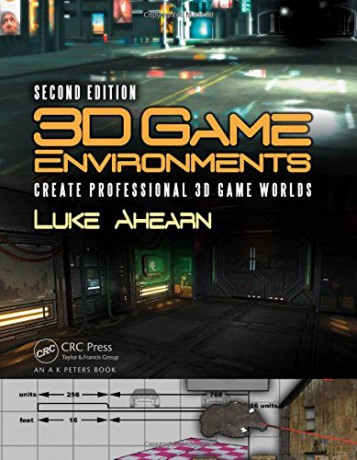 3D Game Environments: Create Professional 3D Game Worlds - Luke Ahearn [KSIĄŻKA]