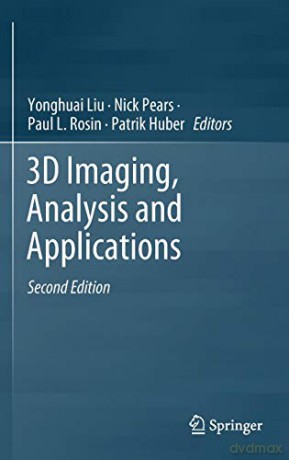3D Imaging, Analysis and Applications - Yonghuai Liu [KSIĄŻKA]