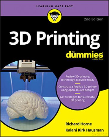 3D Printing For Dummies, 2nd Edition (For Dummies (Computers)) [KSIĄŻKA]