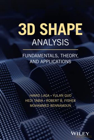 3D Shape Analysis: Fundamentals, Theory, and Applications - Hamid Laga [KSIĄŻKA]