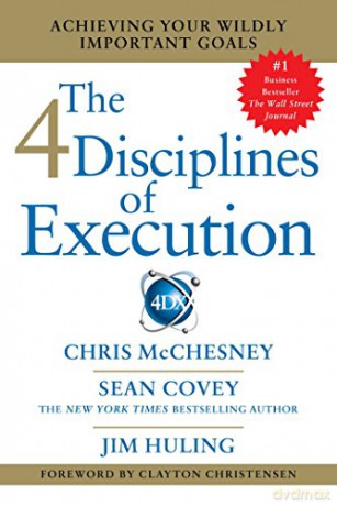 4 Disciplines of Execution: Getting Strategy Done - Sean Covey [KSIĄŻKA]
