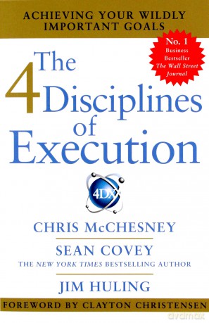 4 Disciplines of Execution: Getting Strategy Done - Sean Covey [KSIĄŻKA]