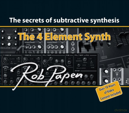 4 Element Synth,The: The Secrets of Subtractive Synthesis - Rob Papen [KSIĄŻKA]