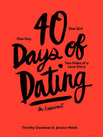 40 Days of Dating: An Experiment - Jessica Walsh [KSIĄŻKA]