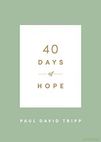 40 Days of Hope - Paul David Tripp [KSIĄŻKA]