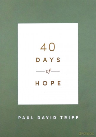 40 Days of Hope - Paul David Tripp [KSIĄŻKA]