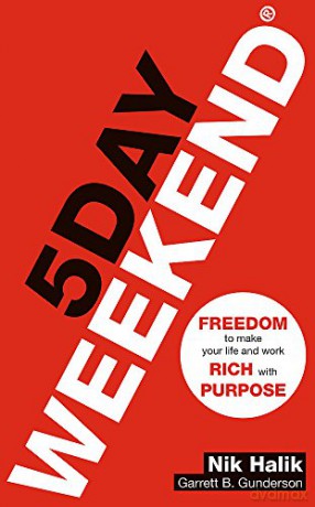 5 Day Weekend: Freedom to Make Your Life and Work Rich with Purpose: A how-to guide to building multiple streams of passive income - Nik Halik [KSIĄŻKA]