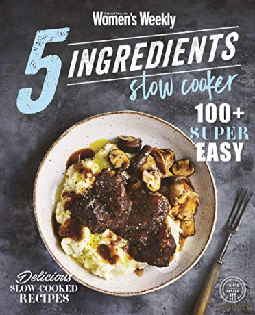 5 Ingredients Slow Cooker (The Australian Women's Weekly) - Womens Weekly [KSIĄŻKA]