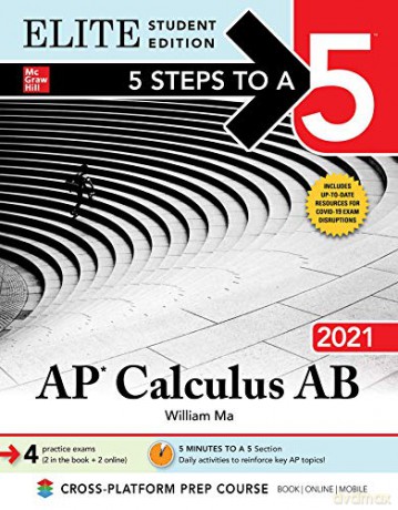 5 Steps to a 5: AP Calculus AB 2021 Elite Student Edition (TEST PREP) - William Ma [KSIĄŻKA]