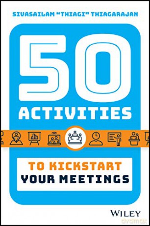 50 Activities to Kickstart Your Meetings - Sivasailam Thiagarajan [KSIĄŻKA]