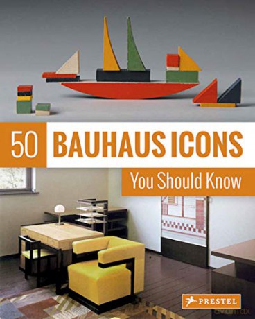 50 Bauhaus Icons You Should Know (The 50 Series) - Josef Strasser [KSIĄŻKA]