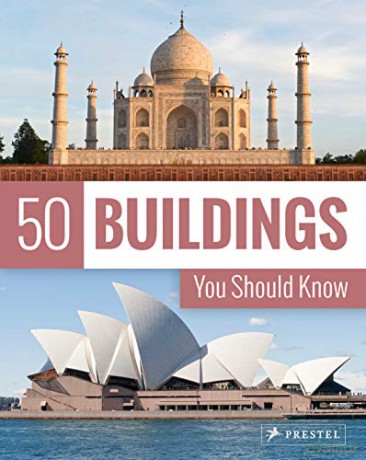 50 Buildings You Should Know (The 50 Series) (50 You Should Know) - Isabel Kuhl [KSIĄŻKA]