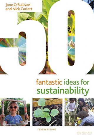 50 Fantastic Ideas for Sustainability - June O'Sullivan [KSIĄŻKA]