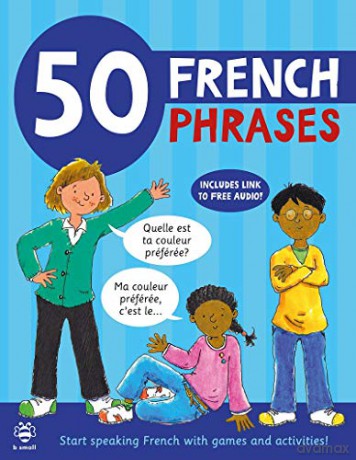 50 French Phrases: Start Speaking French with Games and Activities (50 Phrases) - Susan Martineau [KSIĄŻKA]