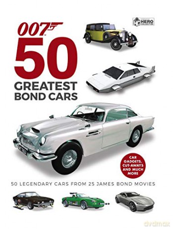 50 Greatest James Bond Cars (007) - Ben Robinson [KSIĄŻKA]